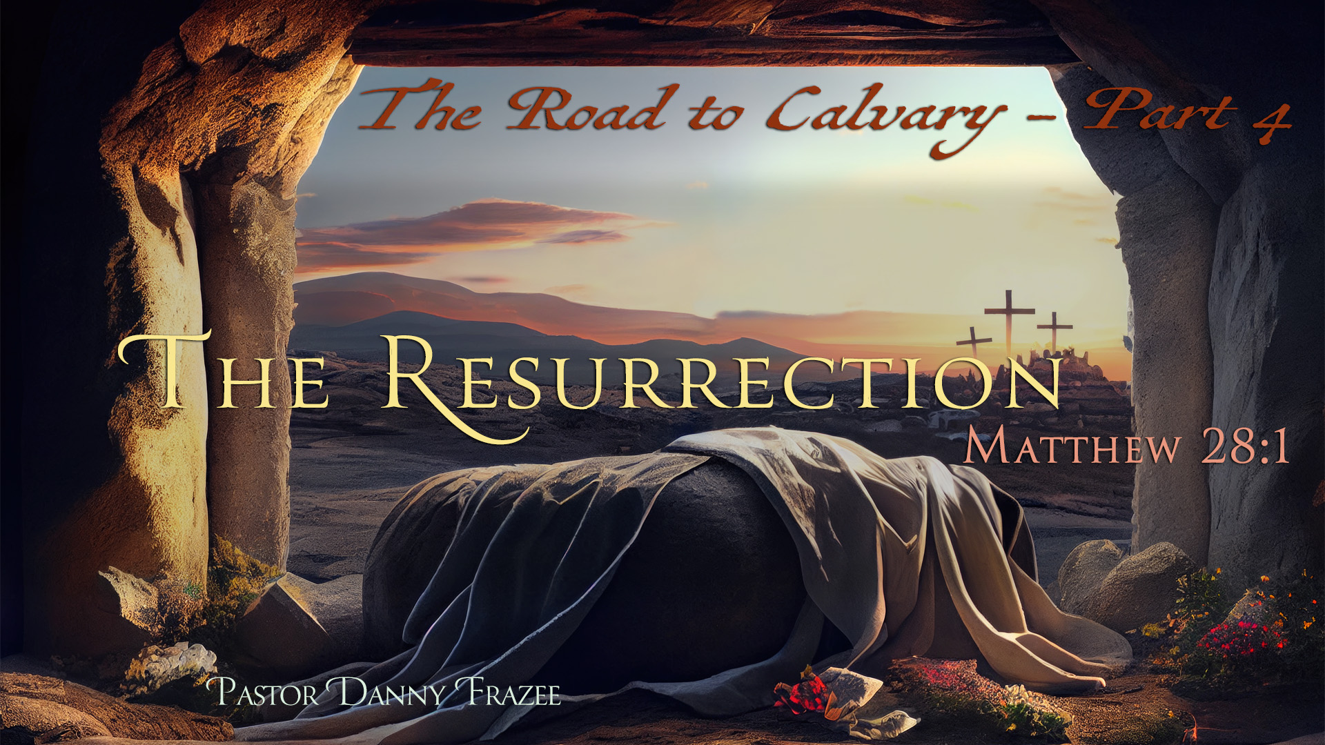The Resurrection - Matthew 28:1